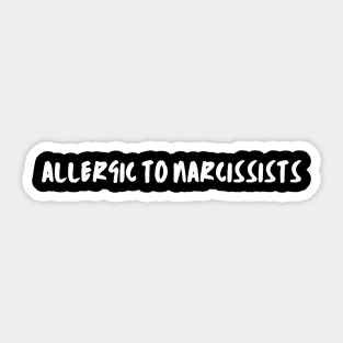 Allergic to Narcissists T-Shirt (Legacy Shirt) Sticker